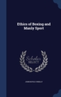 Ethics of Boxing and Manly Sport - Book