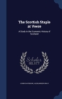 The Scottish Staple at Veere : A Study in the Economic History of Scotland - Book