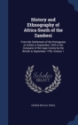 History and Ethnography of Africa South of the Zambesi : From the Settlement of the Portuguese at Sofala in September 1505 to the Conquest of the Cape Colony by the British in September 1795; Volume 1 - Book