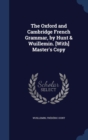 The Oxford and Cambridge French Grammar, by Hunt & Wuillemin. [With] Master's Copy - Book