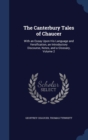 The Canterbury Tales of Chaucer : With an Essay Upon His Language and Versification, an Introductory Discourse, Notes, and a Glossary; Volume 2 - Book