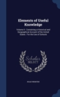 Elements of Useful Knowledge : Volume II: Containing a Historical and Geographical Account of the United States: For the Use of Schools - Book