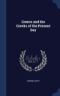 Greece and the Greeks of the Present Day - Book