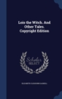 Lois the Witch. and Other Tales. Copyright Edition - Book