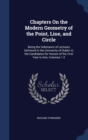 Chapters on the Modern Geometry of the Point, Line, and Circle : Being the Substance of Lectures Delivered in the University of Dublin to the Candidates for Honors of the First Year in Arts, Volumes 1 - Book