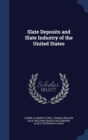 Slate Deposits and Slate Industry of the United States - Book