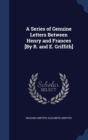 A Series of Genuine Letters Between Henry and Frances [by R. and E. Griffith] - Book