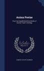 Anima Poetae : From the Unpublished Note-Books of Samuel Taylor Coleridge - Book