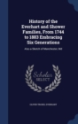 History of the Everhart and Shower Families, from 1744 to 1883 Embracing Six Generations : Also a Sketch of Manchester, MD - Book