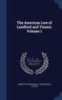 The American Law of Landlord and Tenant; Volume 1 - Book