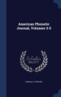 American Phonetic Journal, Volumes 3-5 - Book