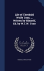 Life of Theobald Wolfe Tone, ... Written by Himself, Ed. by W.T.W. Tone - Book