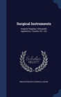 Surgical Instruments : Hospital Supplies, Orthopedic Appliances, Trusses, Etc., Etc - Book