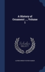 A History of Ornament ..., Volume 1 - Book
