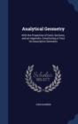 Analytical Geometry : With the Properties of Conic Sections, and an Appendix, Constituting a Tract on Descriptive Geometry - Book