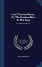 Lord Timothy Dexter, Or, the Greatest Man in the East : A Comedy in Five Acts - Book