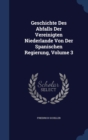 Geschichte Des Abfalls Der Vereinigten Niederlande Von Der Spanischen Regierung; Volume 3 - Book