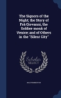 The Signors of the Night; The Story of Fra Giovanni, the Soldier-Monk of Venice; And of Others in the Silent City - Book