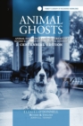 Animal Ghosts: Animal Hauntings and The Hereafter - Book