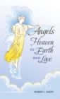 Angels Heaven to Earth with Love - Book