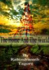 The Home And The World - Rabindranath Tagore