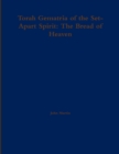 Torah Gematria of the Set-Apart Spirit: The Bread of Heaven - Book