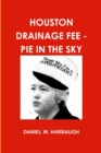 Houston Drainage Fee - Pie in the Sky - Book