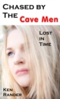 Chased by the Cavemen: Dillon and Vickie (Lost in Time 4) - eBook