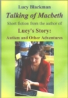 Talking of Macbeth: Short stories by the Author of Lucy's Story: Autism and Other Adventures - eBook