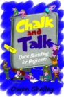 Chalk and Talk: Quick Sketching for Beginners - eBook
