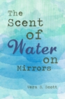 Scent of Water on Mirrors - eBook