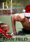 Down the Basement II: Santa Saturday - eBook