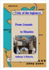 City of the Legions.4: From Conquest to Disaster. - eBook