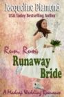 Run, Run, Runaway Bride: A Madcap Wedding Romance - eBook