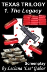 Texas Trilogy: 1.The Legacy, the Screenplay - eBook