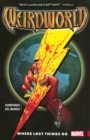 Weirdworld Vol. 1: Where Lost Things Go - Book