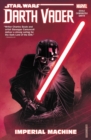 Star Wars: Darth Vader: Dark Lord Of The Sith Vol. 1 - Imperial Machine - Book