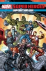 Marvel Super Heroes: Larger Than Life - Book