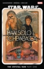 Star Wars: Han Solo & Chewbacca Vol. 1 - The Crystal Run - Book