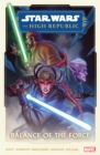Star Wars: The High Republic Phase Ii Vol. 1 - Balance Of The Force - Book