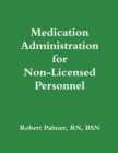 Medication Administration for Non-Licensed Personnel - Book
