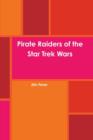 Pirate Raiders of the Star Trek Wars - Book