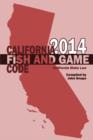 California Fish and Game Code 2014 - Book