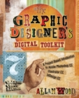 The Graphic Designer's Digital Toolkit : A Project-Based Introduction to Adobe (R) Photoshop (R) Creative Cloud, Illustrator Creative Cloud & InDesign Creative Cloud - Book