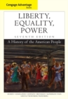 Cengage Advantage Books: Liberty, Equality, Power : A History of the American People - Book