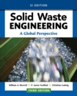 Solid Waste Engineering: A Global Perspective, SI Edition - Book
