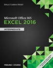 Shelly Cashman Series? Microsoft? Office 365 & Excel 2016 : Intermediate - Book