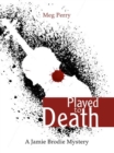 Played to Death: A Jamie Brodie Mystery - eBook