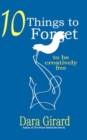 10 Things to Forget: To be Creatively Free - eBook