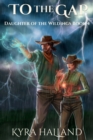 To the Gap (Daughter of the Wildings #4) - eBook